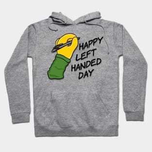 Happy Left Handed Day! Hoodie